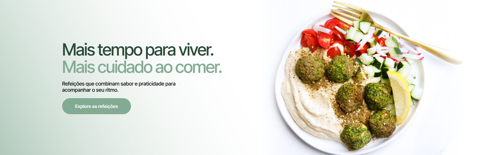 Mais tempo para viver. Mais cuidado ao comer.
